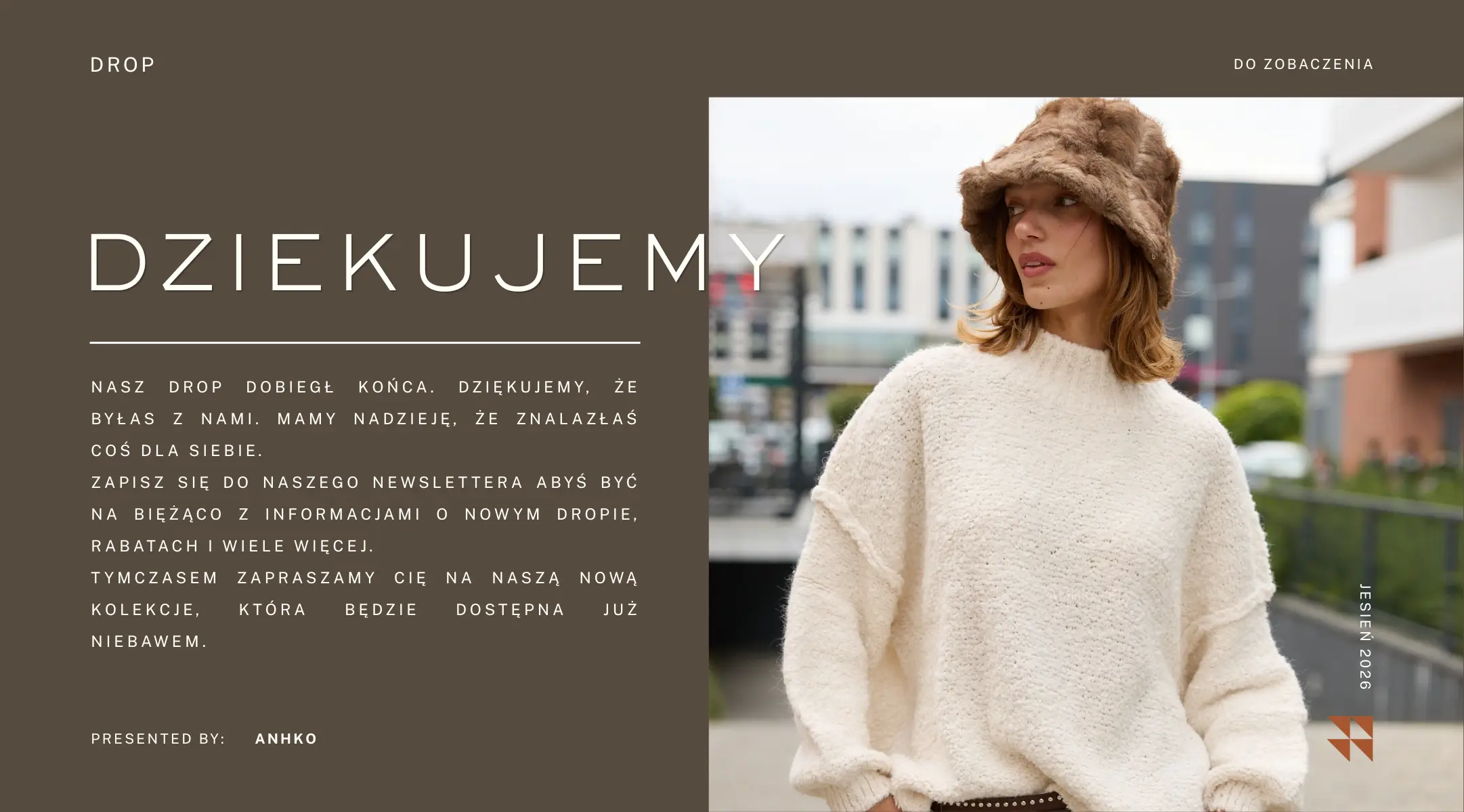 Zakończyliśmy przedsprzedaż nowej kolekcji. Zapraszamy na premierę na g. 19.00